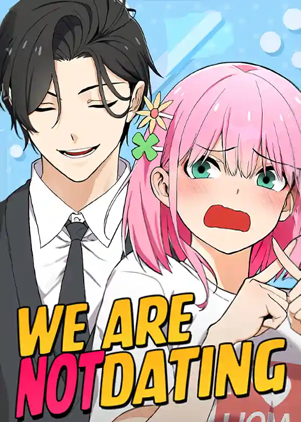 We’re Not Dating!!